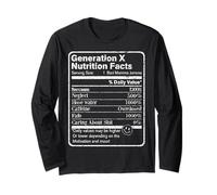 Gen X Tee The Feral Generation Nutrition Facts Funny GenXer Long Sleeve T-Shirt