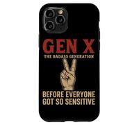 Gen X The Badass Generation Before Everyone Got So Sensitive Case for iPhone 11 Pro