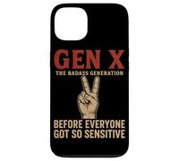 Gen X The Badass Generation Before Everyone Got So Sensitive Case for iPhone 13