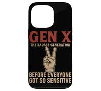 Gen X The Badass Generation Before Everyone Got So Sensitive Case for iPhone 13 Pro