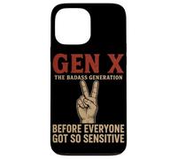 Gen X The Badass Generation Before Everyone Got So Sensitive Case for iPhone 13 Pro Max