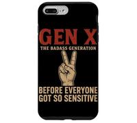 Gen X The Badass Generation Before Everyone Got So Sensitive Case for iPhone 7 Plus/8 Plus