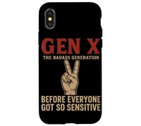 Gen X The Badass Generation Before Everyone Got So Sensitive Case for iPhone X/XS