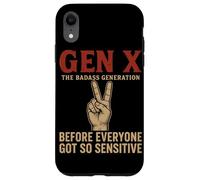 Gen X The Badass Generation Before Everyone Got So Sensitive Case for iPhone XR