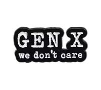Gen X We Don’t Care Enamel Lapel Pin Badge 1.7 x 3cm Funny Generation X Quote Design Black and White Text Gold Tone Metal with Secure Clasp for Jackets Bags Hats and Backpacks