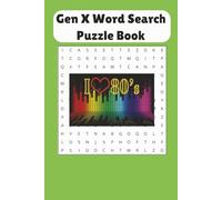 Gen X Word Search Puzzle Book: Blast from the Past: Word Games for Gen X, 80's, Pop Culture, Nostalgia | 6x9 inches, 110 pages | 50+ puzzles...Gift for Vacations, Holidays, and Free Time