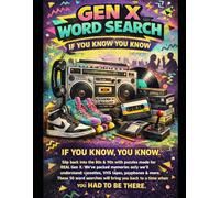 Gen X Word Search Puzzle Book for Adults: 80s & 90s Nostalgia, Retro Throwback Puzzles, Easy to Hard, Large Print | If You Know You Know - You Had To Be There: IF YOU KNOW YOU KNOW