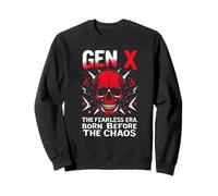 Gen XTHE Fearless ERA. BORN BEFORE THE CHAOS Gen X Fearless Sweatshirt