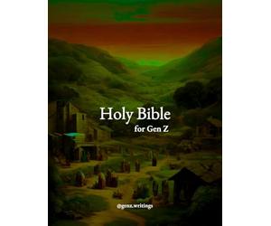 Gen Z Bible: Complete Old & New Testament