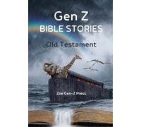 Gen Z Bible Stories: Interesting Old Testament Stories in Gen Z Translation