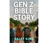 Gen Z Bible Story: Level Up: 15 Minutes Exploring Scriptures to Power Your Faith Journey