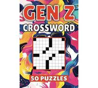 Gen Z Crossword: 50 Lit Puzzles For Kids, Adults and Seniors Easy Mind-Stimulating Fun and Engaging Challenges for Mental Relaxation and Vocabulary