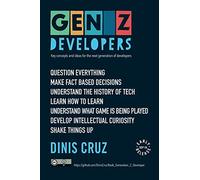 Gen Z Developers: Key concepts and ideas for the next generation of developers