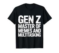 Gen Z Master of Memes and Multitasking Internet - T-Shirt