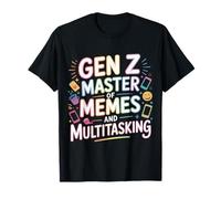 Gen Z Master of Memes and Multitasking Internet - T-Shirt
