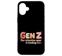Gen Z Our Attention Span Is Loading Age Youth |- Case for iPhone 16 Plus