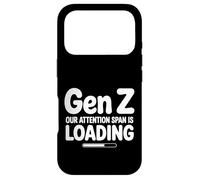 Gen Z Our Attention Span Is Loading Age Youth ||- Case for iPhone 17 Pro