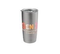 Gen Z Our Attention Span is Loading Age Youth |- Stainless Steel Insulated Tumbler