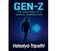 Gen-Z - The Final Goal of a Digital Generation