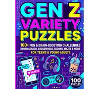 Gen Z Variety Puzzles: Fun Brain-Boosting Challenges for Teens and Young Adults: 100 Entertaining Word Searches, Word Fill-in, Crosswords, Sudoku, ... (The Ultimate Variety Activity Series)