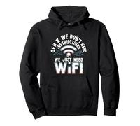 Gen Z We Don't Need Instructions We Just Need Wifi |- Pullover Hoodie