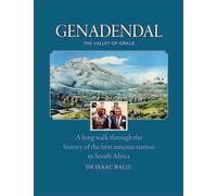 GENADENDAL: A long walk through the history of the first mission station in South Africa