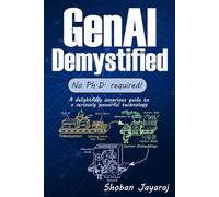 GenAI Demystified: No Ph.D. Required!