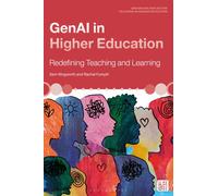 GenAI in Higher Education : Redefining Teaching and Learning