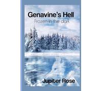 Genavine's Hell: Frozen in the dark: 2 (The Life of Genavine)
