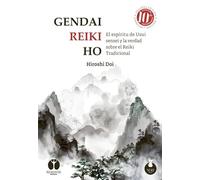 Gendai Reiki Ho: El espíritu de Usui sensei y la verdad sobre el Reiki Tradicional: 1 (Latidos)