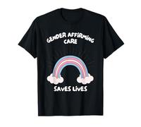 Gender Affirming Care Saves Lives T-Shirt