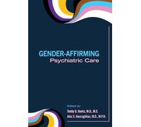 Gender-Affirming Psychiatric Care