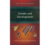 Gender and Development: A History of Women's Education in Kenya (Studies in Education)