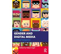 Gender and Digital Media: A Critical Companion