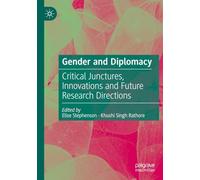 Gender and Diplomacy: Critical Junctures, Innovations and Future Research Directions