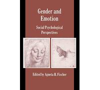 Gender and Emotion – Social Psychological Perspectives (Studies in Emotion and Social Interaction)