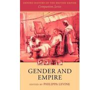 Gender and Empire – Oxford History of the British Empire Companion Series – New Paperback
