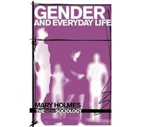 Gender and Everyday Life (The New Sociology)