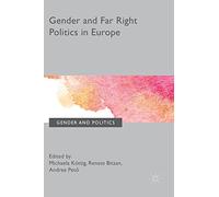 Gender and Far Right Politics in Europe (Gender and Politics)