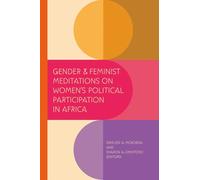 Gender and Feminist Meditations on Women’s Political Participation in Africa