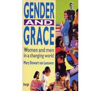 Gender and grace: Women And Men In A Changing World