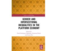 Gender and Intersectional Inequalities in the Platform Economy (Gender and Well-Being)