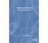 Gender and Leadership : Shattering the Status Quo