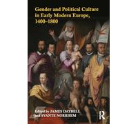Gender and Political Culture in Early Modern Europe, 1400-1800