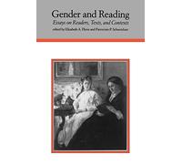 Gender and Reading: Essays on Readers, Texts and Contexts