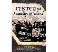 Gender and Sexuality in Ireland (Irish Perspectives)