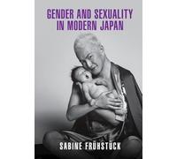 Gender and Sexuality in Modern Japan (New Approaches to Asian History)