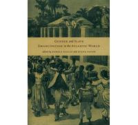 Gender and Slave Emancipation in the Atlantic World