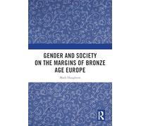 Gender and Society on the Margins of Bronze Age Europe