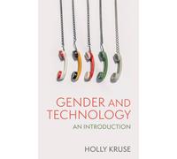 Gender and Technology : An Introduction